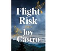 Flight Risk by Joy Castro Joy Castro (Auteur)