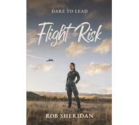 Flight Risk: Dare To Lead
