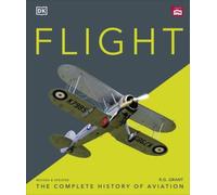 Flight: The Complete History of Aviation (DK Definitive Visual Histories) NEUF