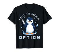 Flight Was Never an Option Pingouin Amusant avec Couteau T-Shirt