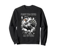 Flight Was Never an Option Turquie Thanksgiving Punk Rock Sweatshirt