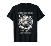 Flight Was Never an Option Turquie Thanksgiving Punk Rock T-Shirt