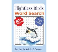 Flightless Birds Word Search Puzzle Book: Easy-to-Read Word Searche Featuring Grounded Avian Species & Island Wonders | Bird Lovers Wild Bird and More ... & Seniors | Enhance Focus & Cognitive Health