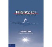 Flightpath Teacher's Book: Aviation English for Pilots and ATCOs - [Version Originale] Inconnu (Auteur)