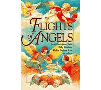 Flights of Angels: Selections from Billy Graham, Joni Eareckson Tada, Helen Steiner Rice & Others by Billy Graham (August 19,1994)