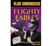 Flighty Fables: twisty tales for mature minds
