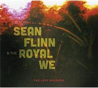 Sean Flinn & the Royal We - Lost Weekend