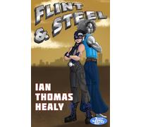 Flint and Steel: A Just Cause Universe novel