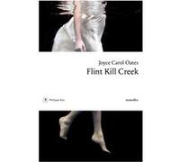 Flint Kill Creek Joyce Carol Oates (Auteur), Christine Auché (Auteur)