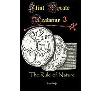Flint Pyrate Academy 3: The Rule of Nature