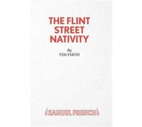 Flint Street Nativity Tim Firth, (Auteur)