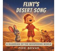 Flint's Desert Song: A Guardian of the Whispering World