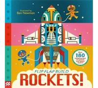 Flip Flap Build Rockets by Macmillan Childrens Books Macmillan Childrens Books (Auteur)