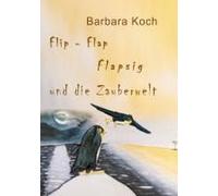 Flip-Flap Flapsig Und Die Zauberwelt