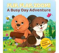 Flip, Flap, Zoom!: A Busy Day Adventure