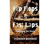 Flip Flops & Fast Laps: Racing in the Dark (Book 2)