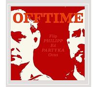 Flip Philipp & Ed Partyka – Offtime – Import