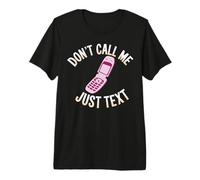 Flip Phone Don't Call Me Just Text Funny Introvert Nostalgie T-Shirt Haut de Gamme