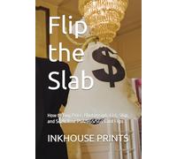 Flip the Slab: How to Buy, Price, Photograph, List, Ship, and Scale Your PSA/BGS/SGC Card Flips