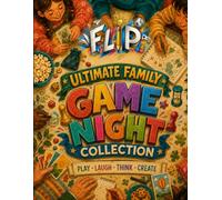 FLIP Ultimate Family Game Night Collection: Silly Challenges, Secret-Word Games, Drawing Fun and Family Activities