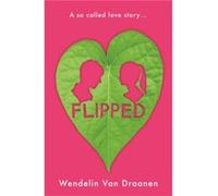 Flipped by Wendelin Van Draanen Wendelin Van Draanen (Auteur)