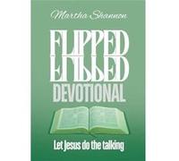 Flipped Devotional Let Jesus Do the Talking - Martha Shannon - Xulon Press - Livre en Anglais Martha ShannonMartha Shannon (Auteur)