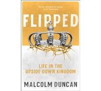 Flipped - Malcolm Reader Duncan - SPCK Publishing - Livre en Anglais - Paperback Malcolm Reader DuncanMalcolm Reader Duncan (Auteur)