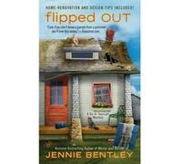 Flipped Out (Do-It-Yourself Mystery) Bentley, Jennie (Auteur)