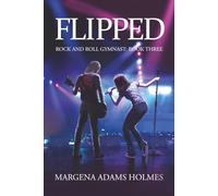Flipped: Rock and Roll Gymnast Book Three