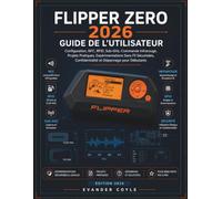 Flipper Zero 2026 Guide de l'utilisateur