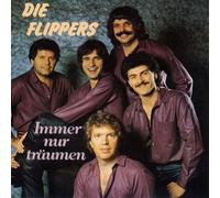 Flippers,die - Immer Nur Träumen [Import]