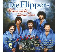 Flippers,die - Weine Nicht,Kleine Eva-40 Groe Erfolge