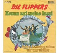 FLIPPERS - Komm auf meine Insel / Jeden Samstag sehen wir uns wieder / BL 11290