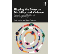 Flipping the Story on Disability and Violence People with Intellectual Disability and Allies Leading the Change - Patsie Frawley - Routledge - ebook (ePub) - Livre