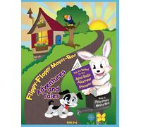 Flippy-Floppy Mopsy-Boo Adventures and Tales: Children’s Fiction Picture Storybook About a Rescued Bunny’s Homecoming at the Animal Shelter/Humane Society Alumni Summer Picnic