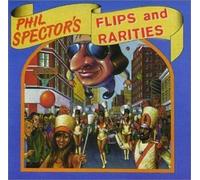 Flips and Rarities by Phil Spector (2000-07-04)