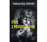 Flirt avec Melpomene - Boy Tadeusz Żeleński (Buch auf Polnisch)