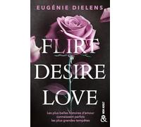 Eugénie Dielens – Flirt, Desire, Love – Roman – Broché