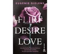 Flirt, Desire, Love