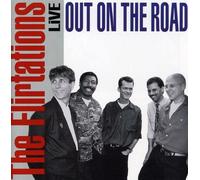 Flirtations - Live Out on The Road