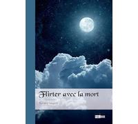 Flirter avec la mort