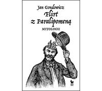 Flirter avec les paralipomènes. Mythologies