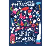 Flirtez-vous avec le burn-out parental Manon R. Guérin (Auteur)