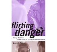 Flirting with Danger by Lynn Phillips Lynn M. Phillips (Auteur)