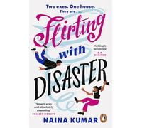 Flirting With Disaster: The new swoon-worthy second-chance romance from the bestselling author of Say You’ll Be My Jaan