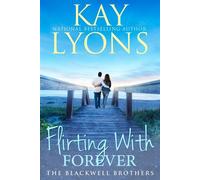 Flirting With Forever A slow burn small town romance - Kay Lyons - Kindred Spirits Publishing - ebook (ePub) - Livre