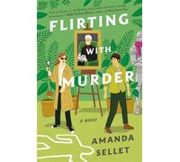 Flirting with Murder A Novel - Amanda Sellet - Wednesday Books - ebook (ePub) - Livre