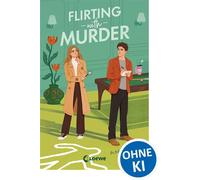 Flirting With Murder (Hearts & Crime, Band 1) Wo die Leiche hinfällt - Cozy Crime trifft Slow Burn-RomCom mit spitzen Dialogen - Amanda Sellet - Loewe Verlag - ebook (ePub) - Livre