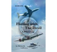 Flirting With The Devil - A Pilot's Log