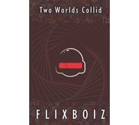 Flixboiz: Two Worlds Unite As One World: 5 (The Legendary Joel Flickstein & The 4-Star Theatre's Movie Journeyers)